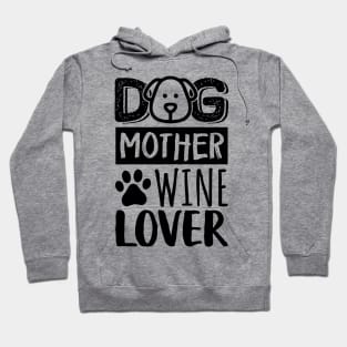 Dog Mother Wine Lover Hoodie